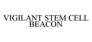 VIGILANT STEM CELL BEACON