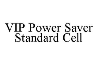 VIP POWER SAVER STANDARD CELL