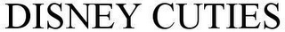DISNEY CUTIES