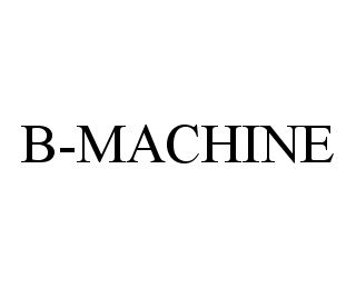 B-MACHINE