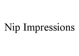 NIP IMPRESSIONS