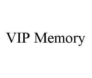 VIP MEMORY