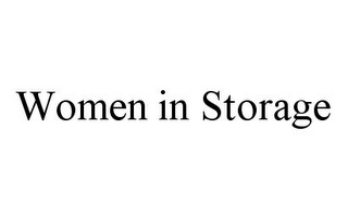 WOMEN IN STORAGE