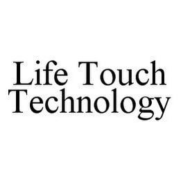 LIFE TOUCH TECHNOLOGY