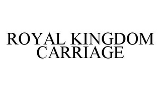 ROYAL KINGDOM CARRIAGE