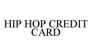 HIP HOP CREDIT CARD