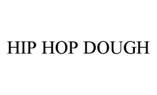 HIP HOP DOUGH