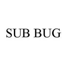 SUB BUG