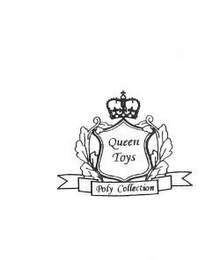 QUEEN TOYS POLY COLLECTION
