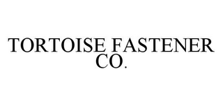 TORTOISE FASTENER CO.