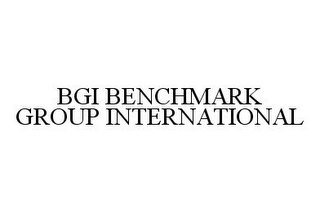 BGI BENCHMARK GROUP INTERNATIONAL