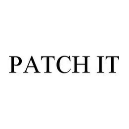 PATCH IT