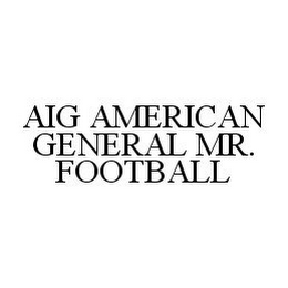 AIG AMERICAN GENERAL MR. FOOTBALL