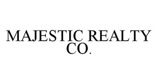 MAJESTIC REALTY CO.