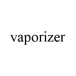 VAPORIZER