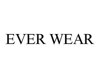 EVER WEAR