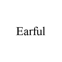 EARFUL