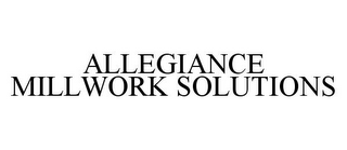 ALLEGIANCE MILLWORK SOLUTIONS