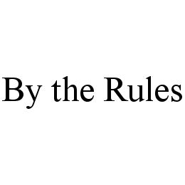 BY THE RULES