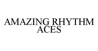 AMAZING RHYTHM ACES