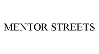 MENTOR STREETS