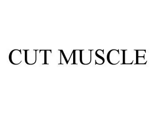 CUT MUSCLE