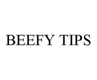 BEEFY TIPS