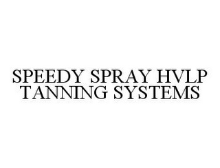 SPEEDY SPRAY HVLP TANNING SYSTEMS