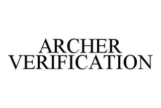 ARCHER VERIFICATION