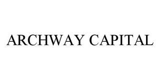 ARCHWAY CAPITAL