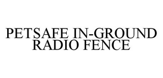 PETSAFE IN-GROUND RADIO FENCE