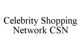 CELEBRITY SHOPPING NETWORK CSN