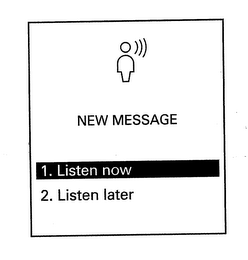 NEW MESSAGE LISTEN NOW LISTEN LATER