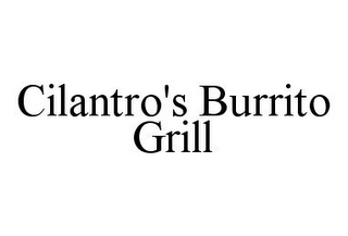 CILANTRO'S BURRITO GRILL