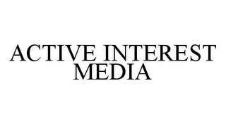 ACTIVE INTEREST MEDIA