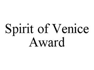 SPIRIT OF VENICE AWARD