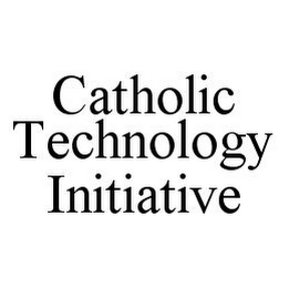 CATHOLIC TECHNOLOGY INITIATIVE