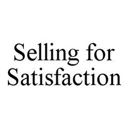 SELLING FOR SATISFACTION