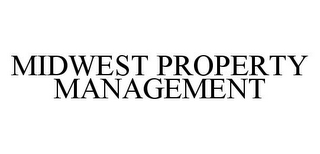 MIDWEST PROPERTY MANAGEMENT