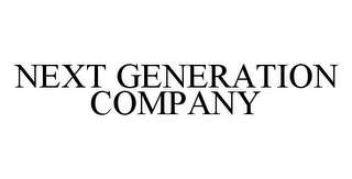 NEXT GENERATION COMPANY