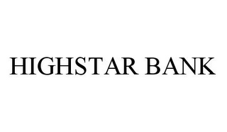 HIGHSTAR BANK