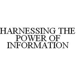 HARNESSING THE POWER OF INFORMATION