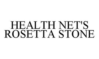 HEALTH NET'S ROSETTA STONE