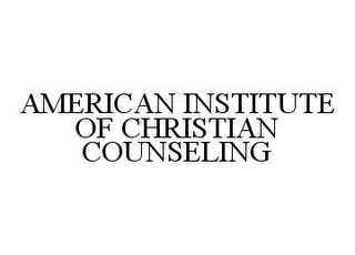 AMERICAN INSTITUTE OF CHRISTIAN COUNSELING