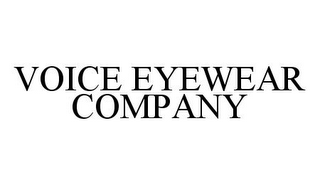 VOICE EYEWEAR COMPANY