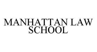 MANHATTAN LAW SCHOOL