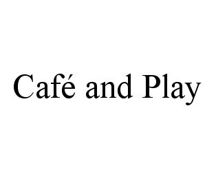 CAFÉ AND PLAY