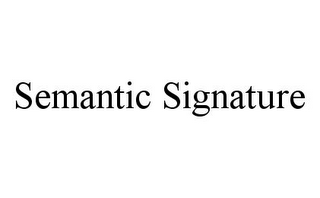 SEMANTIC SIGNATURE