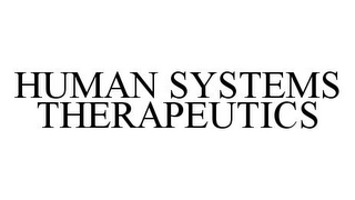 HUMAN SYSTEMS THERAPEUTICS