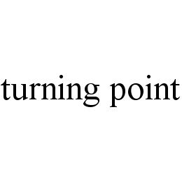 TURNING POINT